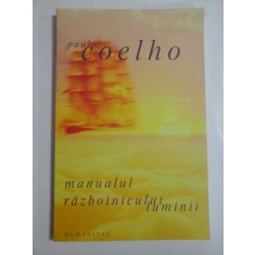 MANUALUL RAZBOINICULUI LUMINII - PAULO COELHO