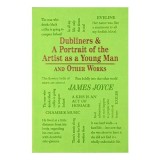 Dubliners &amp; A Portrait of the Artist as a Young Man and Other Works