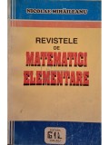 Nicolae Mihaileanu - Revistele de matematici elementare (Editia: 1995)