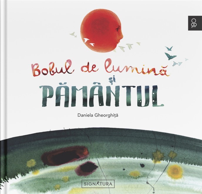 Bobul de Lumină și Păm&acirc;ntul &ndash; Daniela Gheorghiță