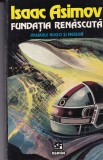 Cumpara ieftin Carte Fundatia Renascuta, Isaac Asimov, Editura Nemira, Colectia Nautilus, 1995, 389 pagini, Stare Buna, Format Brosat