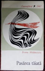 ILEANA MALANCIOIU: PASAREA TAIATA (VERSURI, volum debut 1967/pref.ST.AUG.DOINAS) foto