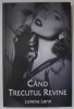 CAND TRECUTUL REVINE de LORENA LENN , 2018