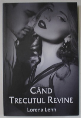 CAND TRECUTUL REVINE de LORENA LENN , 2018 foto