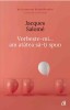 Vorbeste-Mi, Am Atatea Sa-Ti Spun Ed. V, Jacques Salome - Editura Curtea Veche