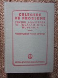 CULEGERE DE PROBLEME PENTRU ADMITEREA IN INVATAMANTUL SUPERIOR Mate-Fizica-Chim