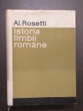 ISTORIA LIMBII ROMANE DE LA ORIGINI PANA IN SECOLUL AL XVII-LEA - AL. ROSETTI