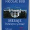 MESAJE IN SPATIU SI TIMP de NICOLAE BUD , 2017
