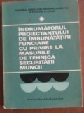 Indrumatorul proiectantului de imbunatatiri funciare cu privire la masurile de tehnica securitatii muncii- Barbulescu Stefan