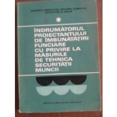 Indrumatorul proiectantului de imbunatatiri funciare cu privire la masurile de tehnica securitatii muncii- Barbulescu Stefan