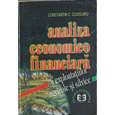 ANALIZA ECONOMICO FINANCIARA A EXPLOATATIILOR AGRICOLE SI SILVICE-CONSTANTIN C. COJOCARU