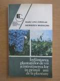L. Dejeu - Infiintarea planatiilor de vii si intretinerea lor in primii ani ...