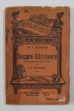 DESPRE BATRANETE de M.T. CICERONE , COLECTIA &#039; BIBLIOTECA PENTRU TOTI &#039; NR. 339 , INCEPUTUL SECOLULUI XX