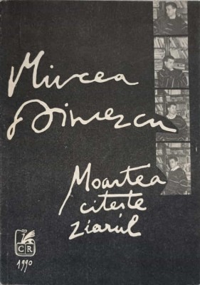 MOARTEA CITESTE ZIARUL-MIRCEA DINESCU-171297 foto