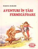 AVENTURI IN TARI FERMECATOARE-MARCEL MARLIER-276107