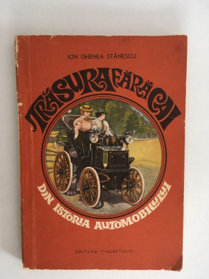 M- TRASURA FARA CAI, DIN ISTORIA AUTOMOBILULUI- ION GHENEA STANESCU foto