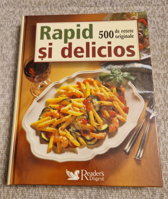 Rapid si delicios 500 de retete originale Readers Digest foto