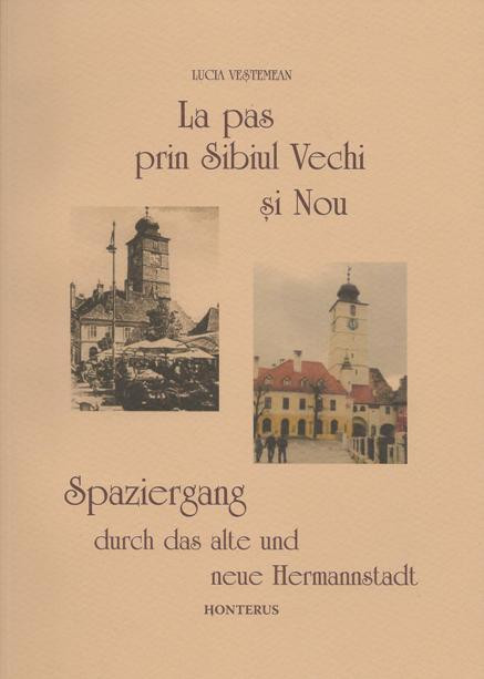 Spaziergang durch das alte und neue Hermannstadt - La pas prin Sibiul vechi si nou