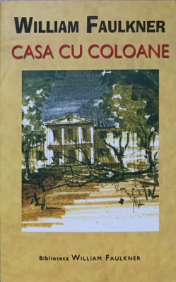 CASA CU COLOANE-WILLIAM FAULKNER foto