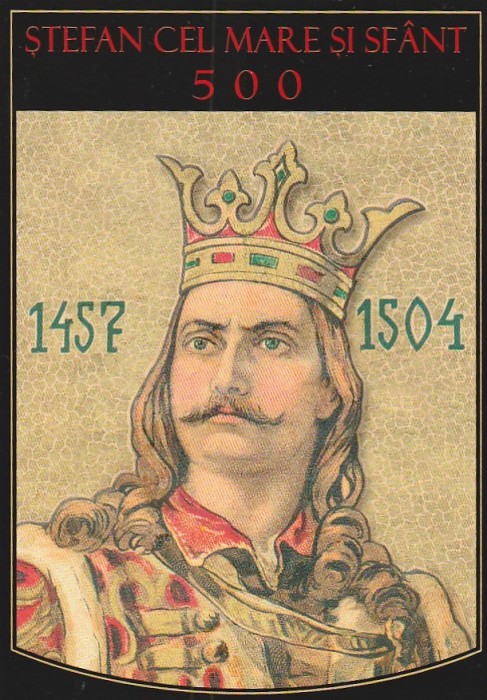 ROMANIA - ILUSTRATA PORTRETUL LUI STEFAN CEL MARE EDITOR COMPLEXUL MUZEAL BUCOVINA - SUCEAVA 2004