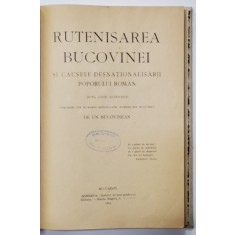 RUTENISAREA BUCOVINEI SI CAUSELE DESNATIONALIZARII POPORULUI ROMAN dupa date autentice (fragment din lucrarea nepublicata &#039;Romanii din Bucuvina&#039;) de