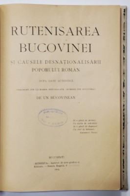 RUTENISAREA BUCOVINEI SI CAUSELE DESNATIONALIZARII POPORULUI ROMAN dupa date autentice (fragment din lucrarea nepublicata &amp;#039;Romanii din Bucuvina&amp;#039;) de foto