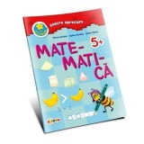 Cumpara ieftin Matematica 5+ (cu stickere pentru apreciere)