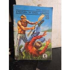 Aventura &icirc;n lumea albastră - Mircea Șerbanescu