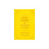 For There Is Always Light: A Journal