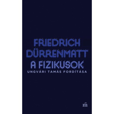 A fizikusok - Friedrich D&amp;uuml;rrenmatt foto