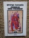 JURNALUL UNUI FIGURANT-GEORGE TOMAZIU