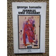 JURNALUL UNUI FIGURANT-GEORGE TOMAZIU