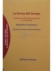 Alejandro Cioranescu - La forma del tiempo (Editia: 2014) foto