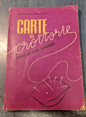 Carte de croitorie invat sa cos singura M. Brebu foto