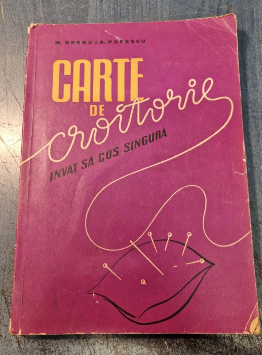 Carte de croitorie invat sa cos singura M. Brebu