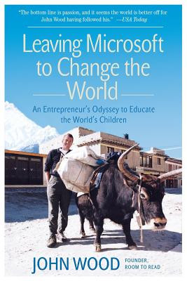 Leaving Microsoft to Change the World: An Entrepreneur&amp;#039;s Odyssey to Educate the World&amp;#039;s Children foto