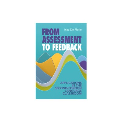 From Assessment to Feedback: Applications in the Second/Foreign Language Classroom foto