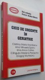 Ghid de urgente in geriatrie - Gavrilescu, Esanu, Cotea, Paraschiv, Munteanu * Sub redactia si cu AUTOGRAF Prof. dr. Rodica Ghiuru, STARE FB!!