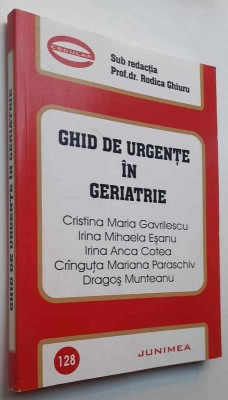 Ghid de urgente in geriatrie - Gavrilescu, Esanu, Cotea, Paraschiv, Munteanu * Sub redactia si cu AUTOGRAF Prof. dr. Rodica Ghiuru, STARE FB!! foto