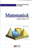 MATEMATICA PENTRU CLASA A 5-A-DUMITRU SAVULESCU, ION ROSU-358395