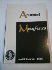 METAFIZICA - ARISTOTEL - Editura IRI foto