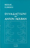 Nicolae Florescu - Divagatiuni cu Anton Holban