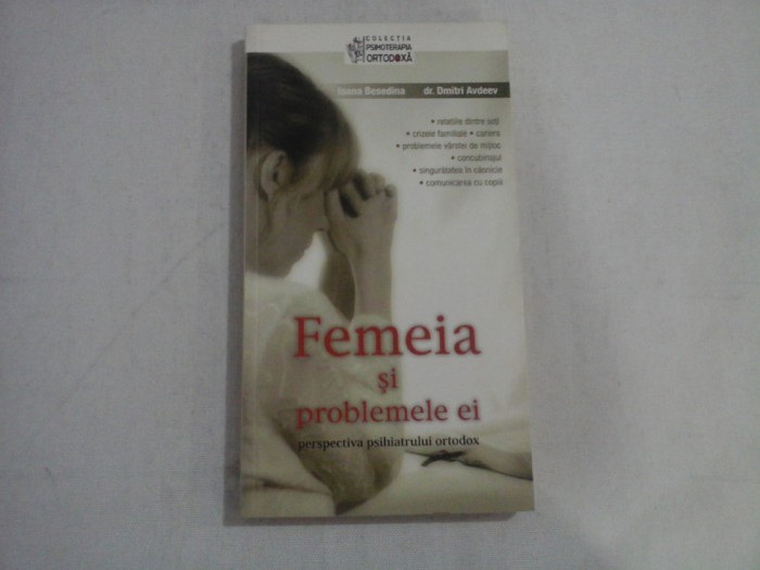 FEMEIA SI PROBLEMELE EI - PERSPECTIVA PSIHIATRULUI ORTODOX - IOANA BESEDINA, DR. DMITRI AVDEEV