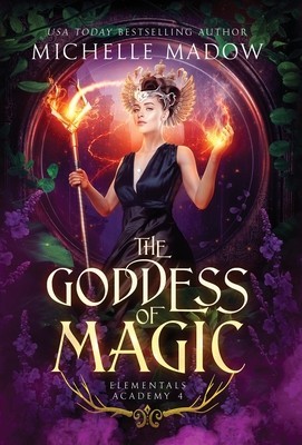 Elementals Academy 4: The Goddess of Magic