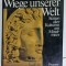 WIEGE UNSERER WELT ( LEAGANUL LUMII NOASTRE ) von ROLOFF BENY , STATTEN ALTER KULTUREN AM MITTELMEER von ROLOFF BENY , TEXT IN LIMBA GERMANA , 198