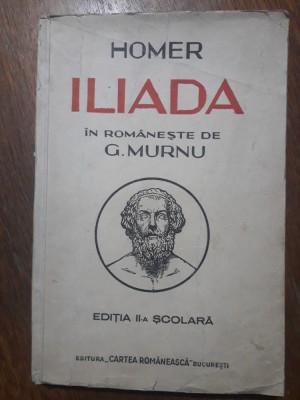 Iliada - Homer / G. Murnu 1943 / R4P1S foto