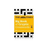The Times Big Book of Cryptic Crosswords Book 4: 200 World-Famous Crossword Puzzles