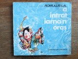 A intrat iarna-n sat - Romulus Lal , 1980 / R7P2S, Alta editura