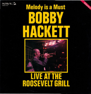 Vinil Bobby Hackett &amp;ndash; Melody Is A Must (Live At The Roosevelt Grill) (EX) foto