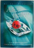 Adio, tigari! - Emil Radulescu - Carte tratamente naturiste, medicina, dependenta fumat